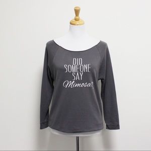 Written Did Someone Say Mimosa Brunch Sweatshirt
